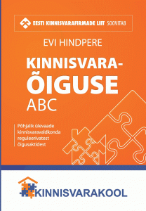 Kinnisvaraõiguse ABC. Põhjalik ülevaade kinnisvaravaldkonda reguleerivatest õigusaktidest