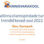 Tallinna elamispindade turu trendid kevad-suvi 2022