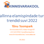 Tallinna elamispindade turu trendid suvi 2022